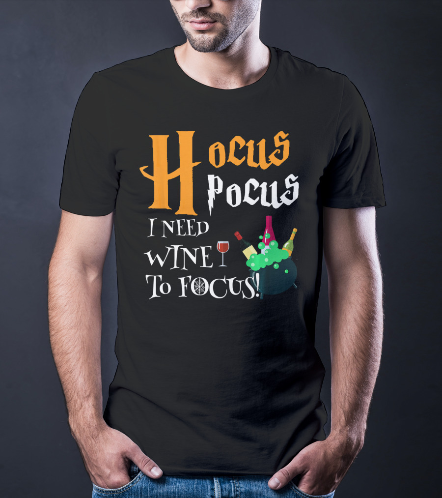 Hocus Pocus I Need Wine To Focus Cauldron And Bottles T-Shirt