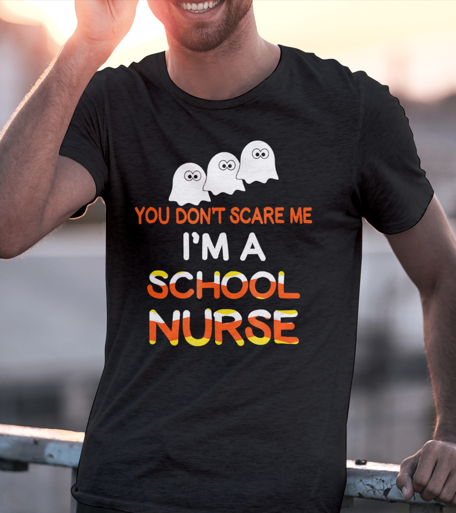 You Don't Scare Me I'm A School Nurse Halloween Ghosts T-Shirt