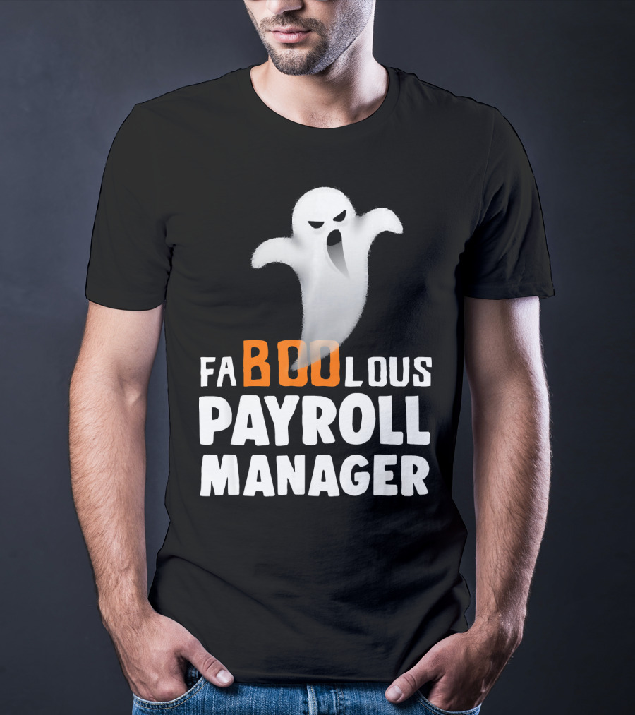 Halloween Faboolous Payroll Manager Ghost T-Shirt
