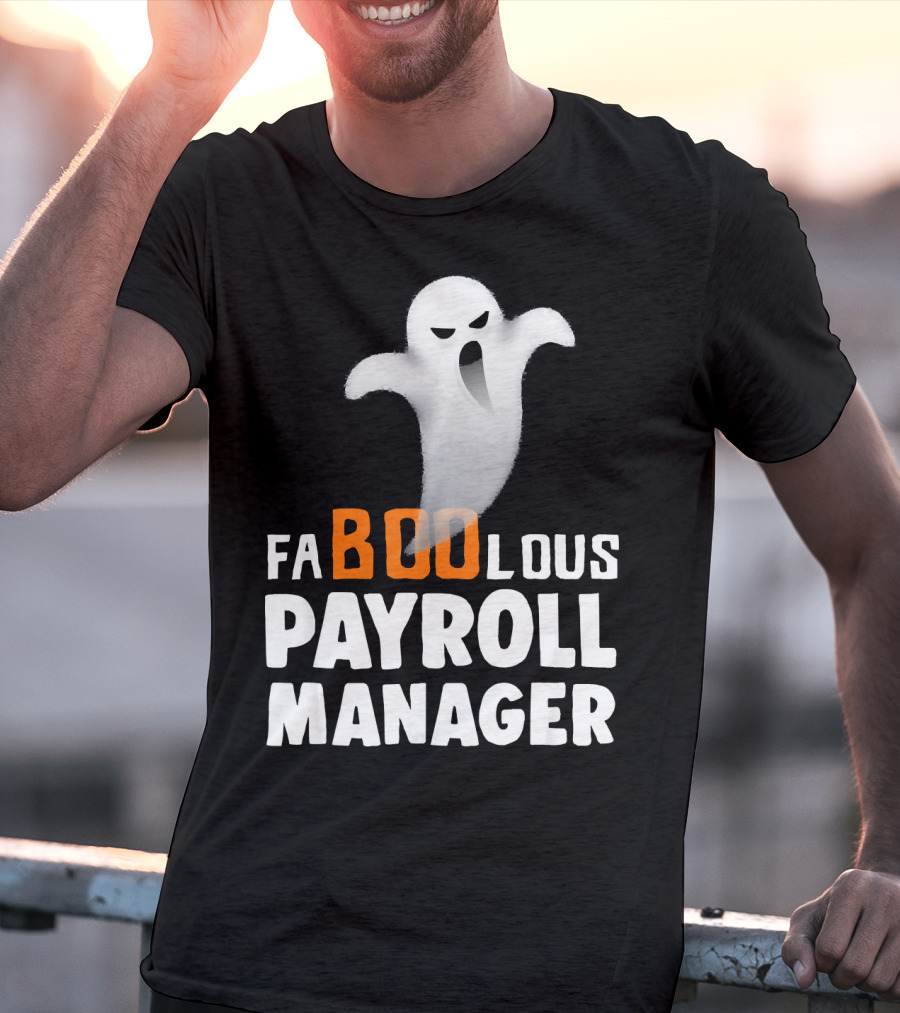 Halloween Faboolous Payroll Manager Ghost T-Shirt