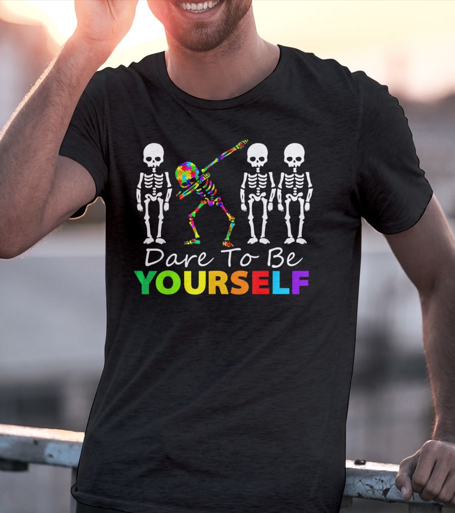 Dare To Be Yourself Colorful Skeleton Dabbing With White Skeletons T-Shirt