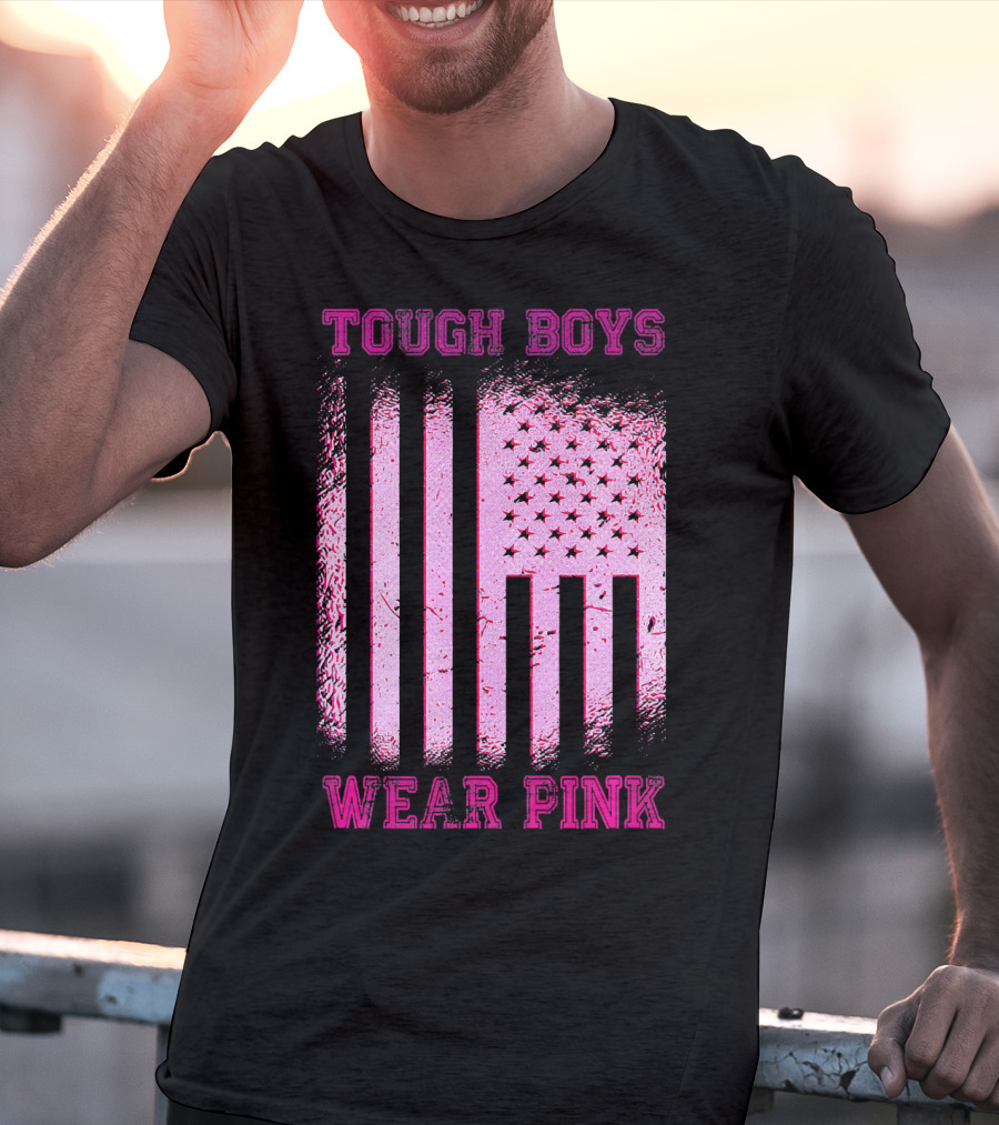 Tough Boys Wear Pink Breast Cancer Flag T-Shirt