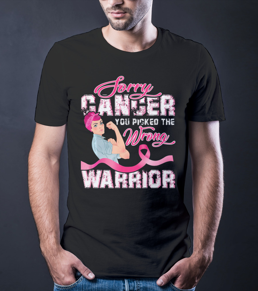 Sorry Cancer You Picked The Wrong Warrior Rosie The Riveter Pink Breast Cancer T-Shirt