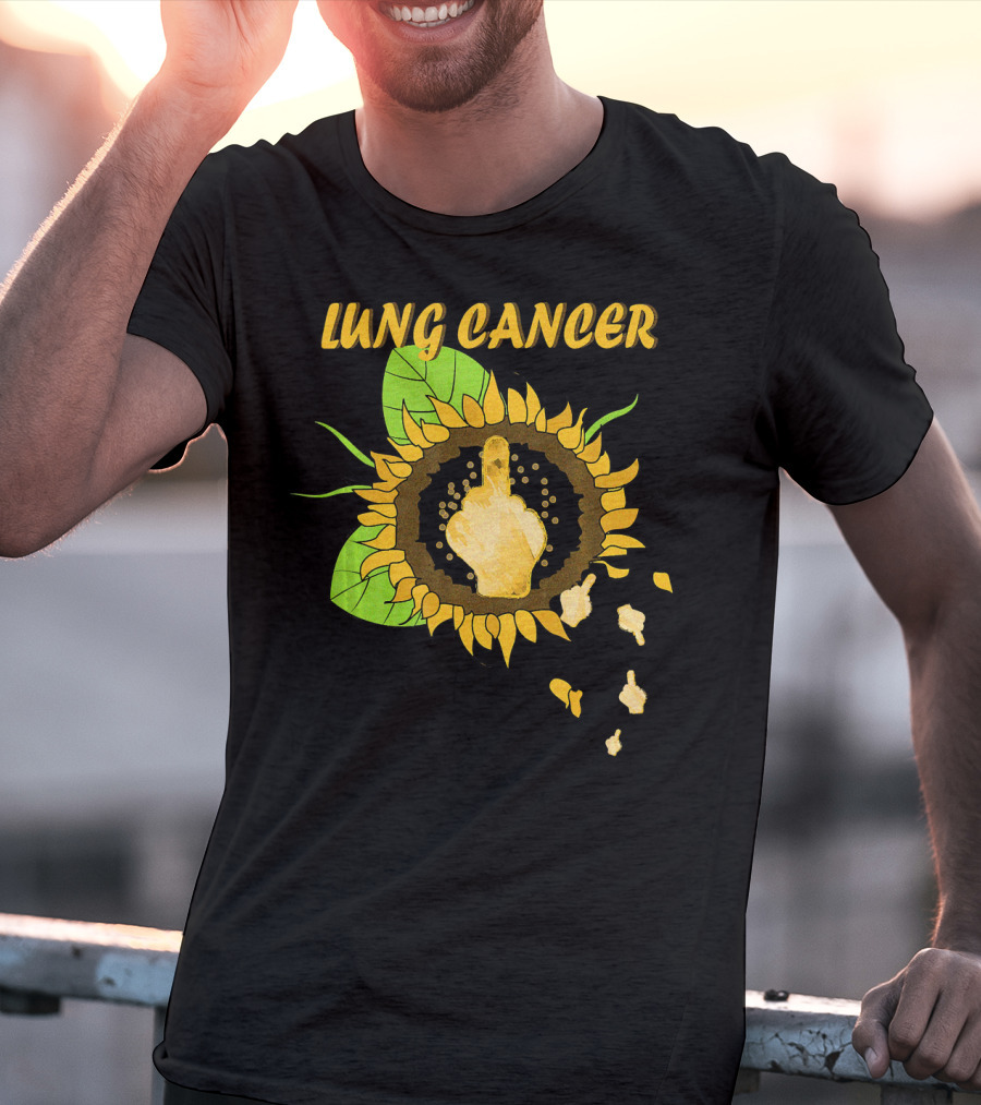 Lung Cancer Middle Finger Sunflower T-Shirt