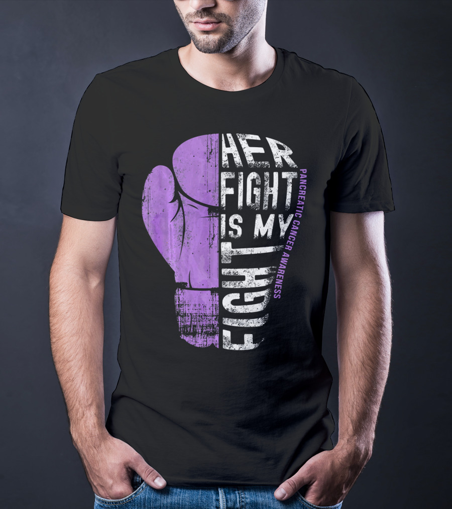 Her Fight Is My Fight Pancreatic Cancer Awareness T-Shirt