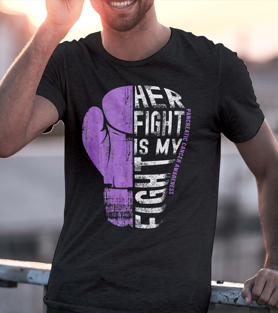 Her Fight Is My Fight Pancreatic Cancer Awareness T-Shirt