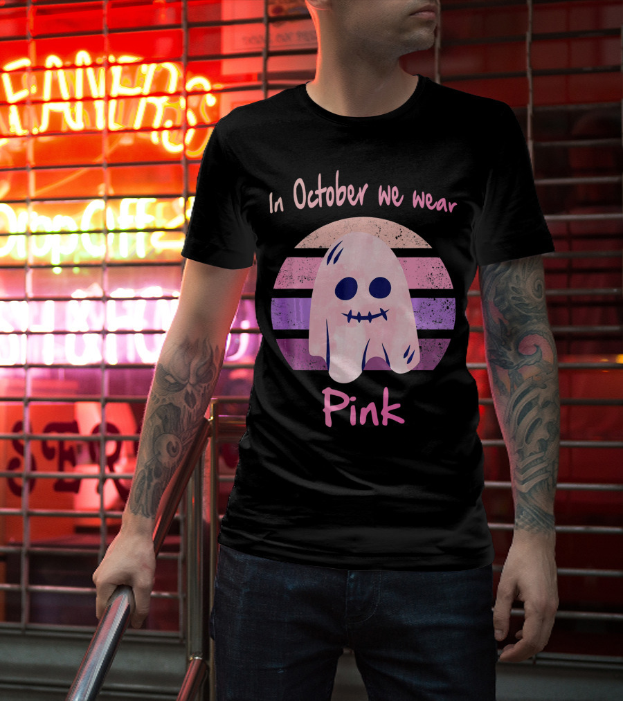 In October We Wear Pink Ghost Boo Breast Cancer Awareness T-Shirt