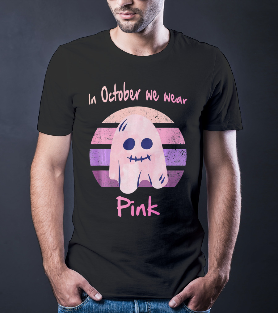 In October We Wear Pink Ghost Boo Breast Cancer Awareness T-Shirt