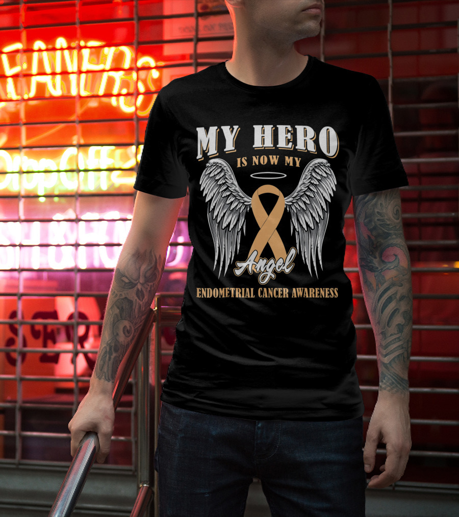 My Hero Is Now My Angel Endometrial Cancer Awareness T-Shirt