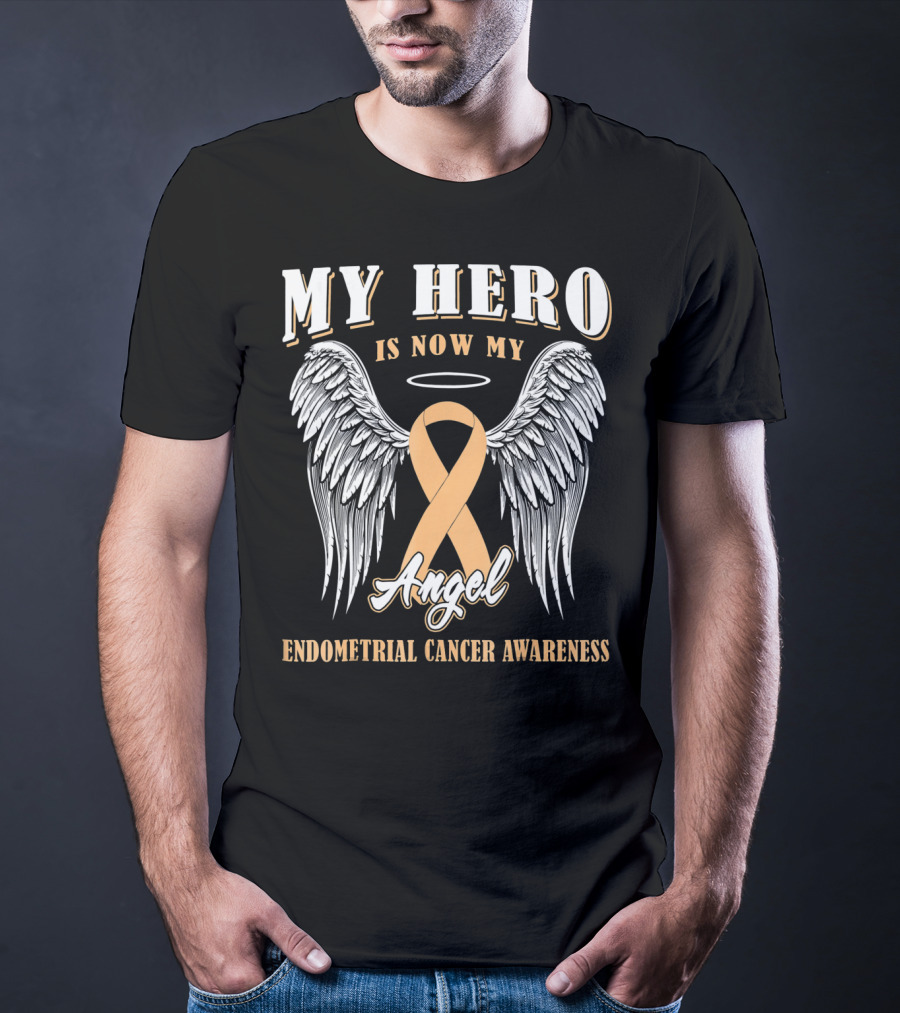 My Hero Is Now My Angel Endometrial Cancer Awareness T-Shirt