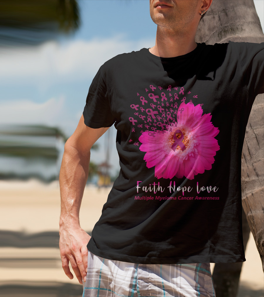 Faith Hope Love Multiple Myeloma Cancer Awareness Pink Ribbon Flower T-Shirt