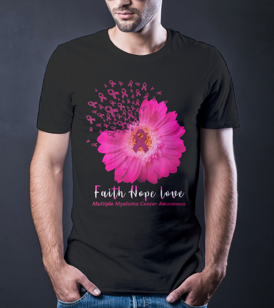 Faith Hope Love Multiple Myeloma Cancer Awareness Pink Ribbon Flower T-Shirt