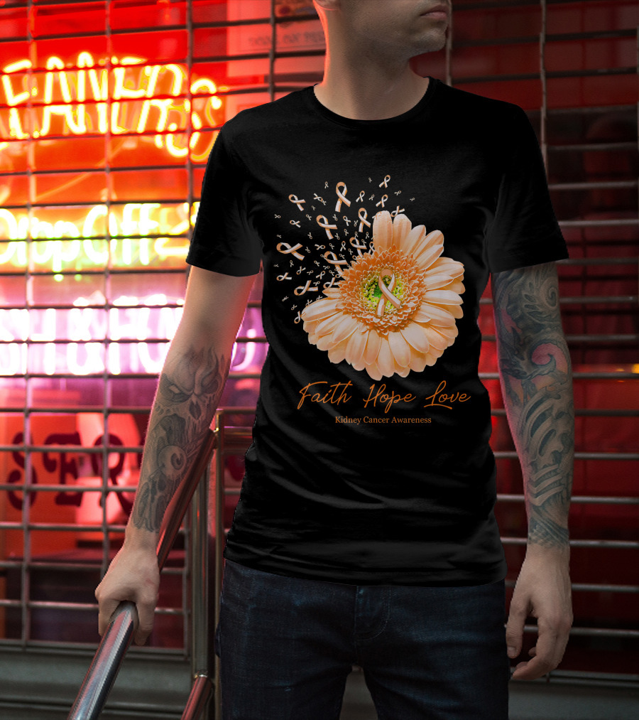 Faith Hope Love Kidney Cancer Awareness Orange Ribbon Flower T-Shirt