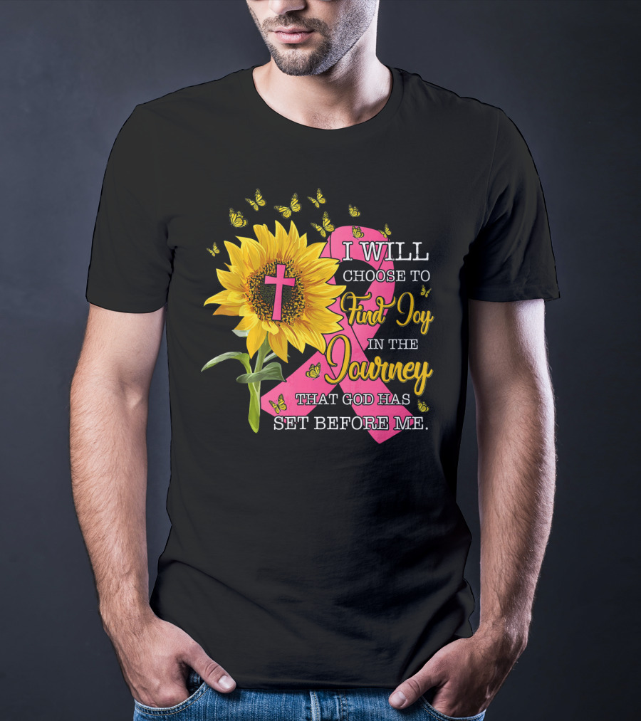 I Will Choose To Find Joy In The Journey Sunflower Christian Cross Breast Cancer Awareness T-Shirt