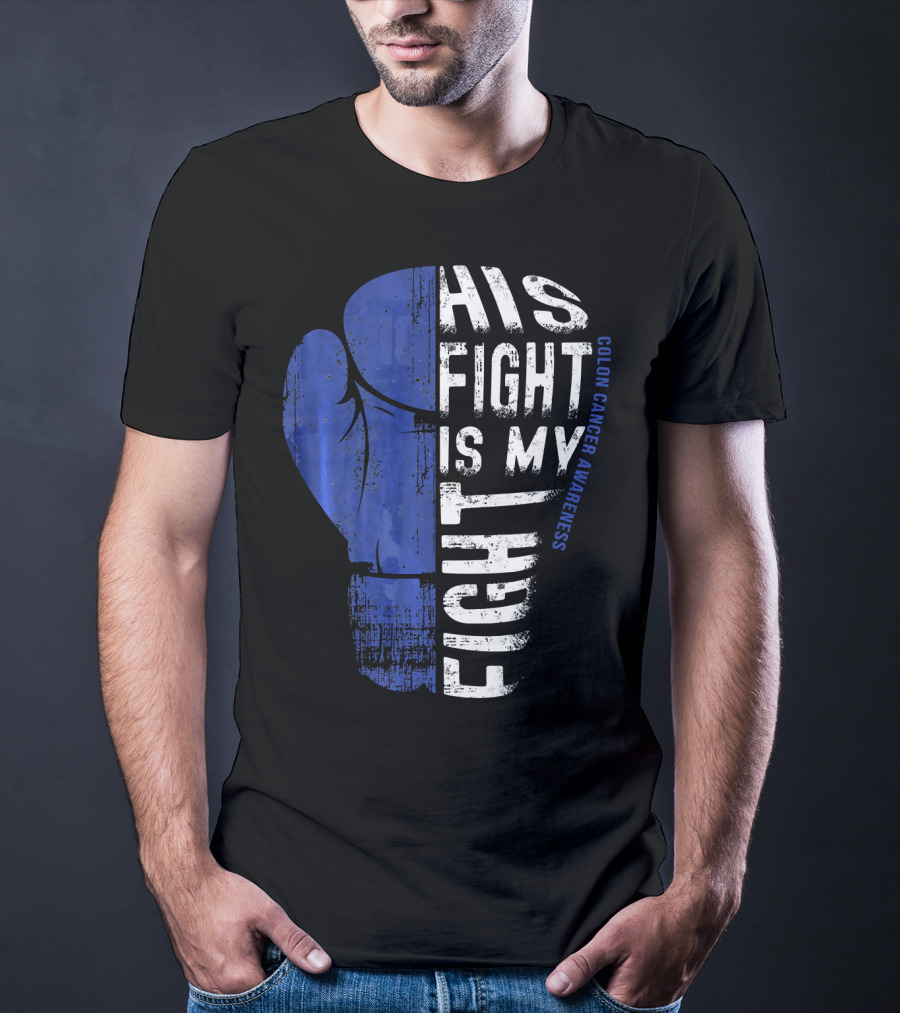 His Fight Is My Fight Colon Cancer Awareness Boxing Glove T-Shirt