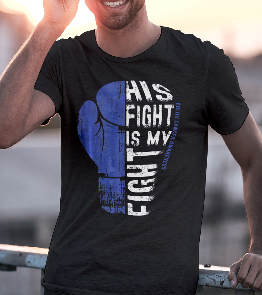 His Fight Is My Fight Colon Cancer Awareness Boxing Glove T-Shirt
