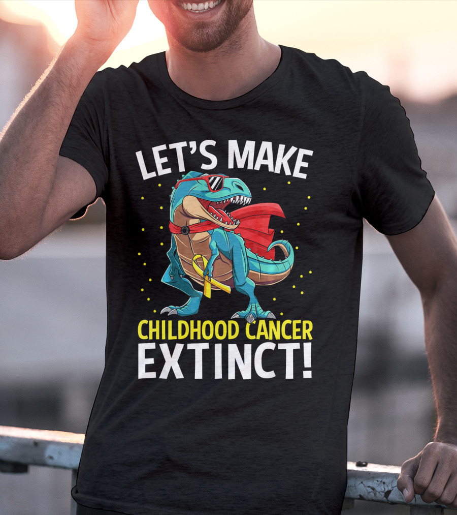 Let's Make Childhood Cancer Extinct Dinosaur Rex T-Shirt