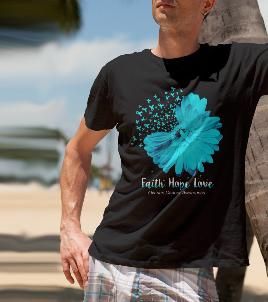 Faith Hope Love Turquoise Ribbon Flower Ovarian Cancer Awareness T-Shirt