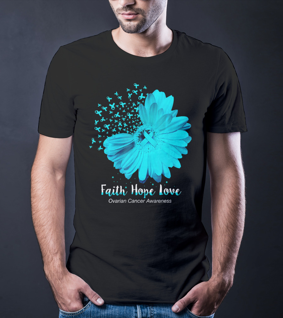 Faith Hope Love Turquoise Ribbon Flower Ovarian Cancer Awareness T-Shirt