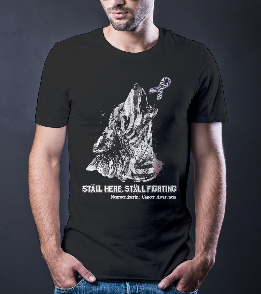 Still Here Still Fighting Neuroendocrine Cancer Awareness Ribbon Wolf T-Shirt