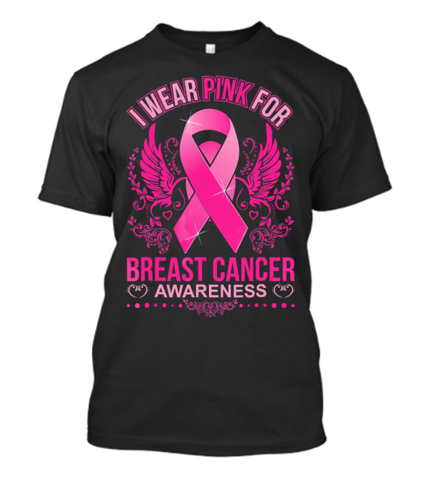 I Wear Pink For Breast Cancer Awareness Ribbon And Wings T-Shirt