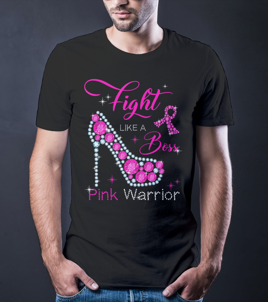 Fight Like A Boss Pink Warrior High Heels Breast Cancer T-Shirt