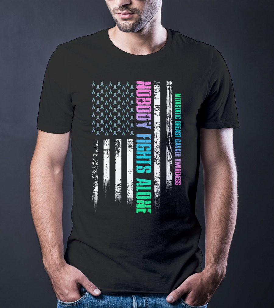 Nobody Fights Alone USA Flag Metastatic Breast Cancer Awareness T-Shirt