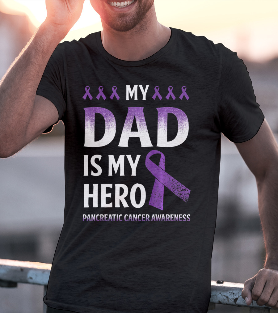 My Dad Is My Hero Pancreatic Cancer Awareness Purple T-Shirt