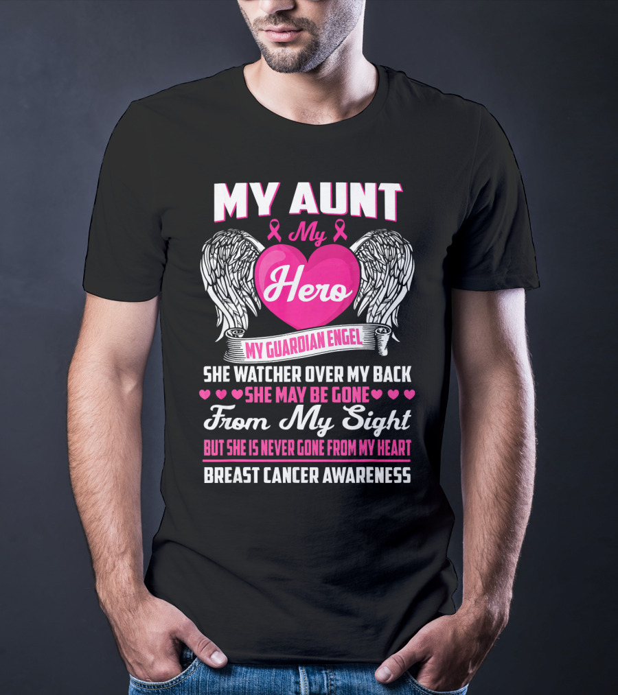 My Aunt My Hero My Guardian Angel She Watched Over My Back Breast Cancer Awareness T-Shirt