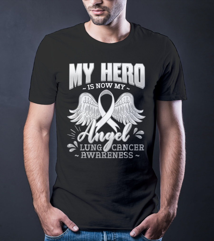 My Hero Is Now My Angel Lung Cancer Awareness T-Shirt