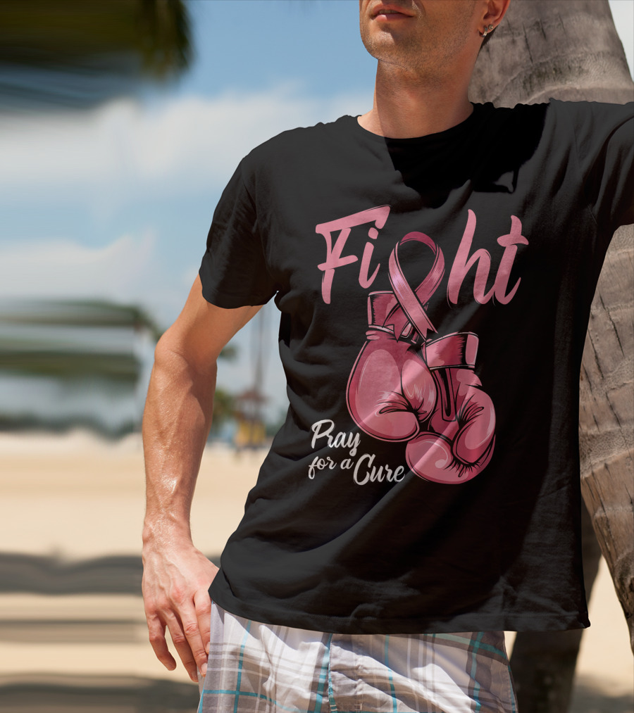 Fight Pray For A Cure Breast Cancer Awareness T-Shirt