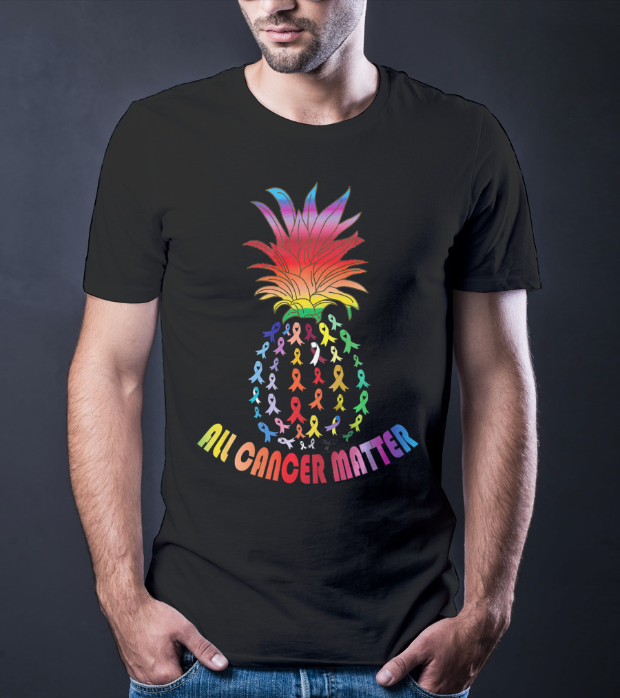All Cancer Matter Awareness World Can Pineapple Ribbon T-Shirt