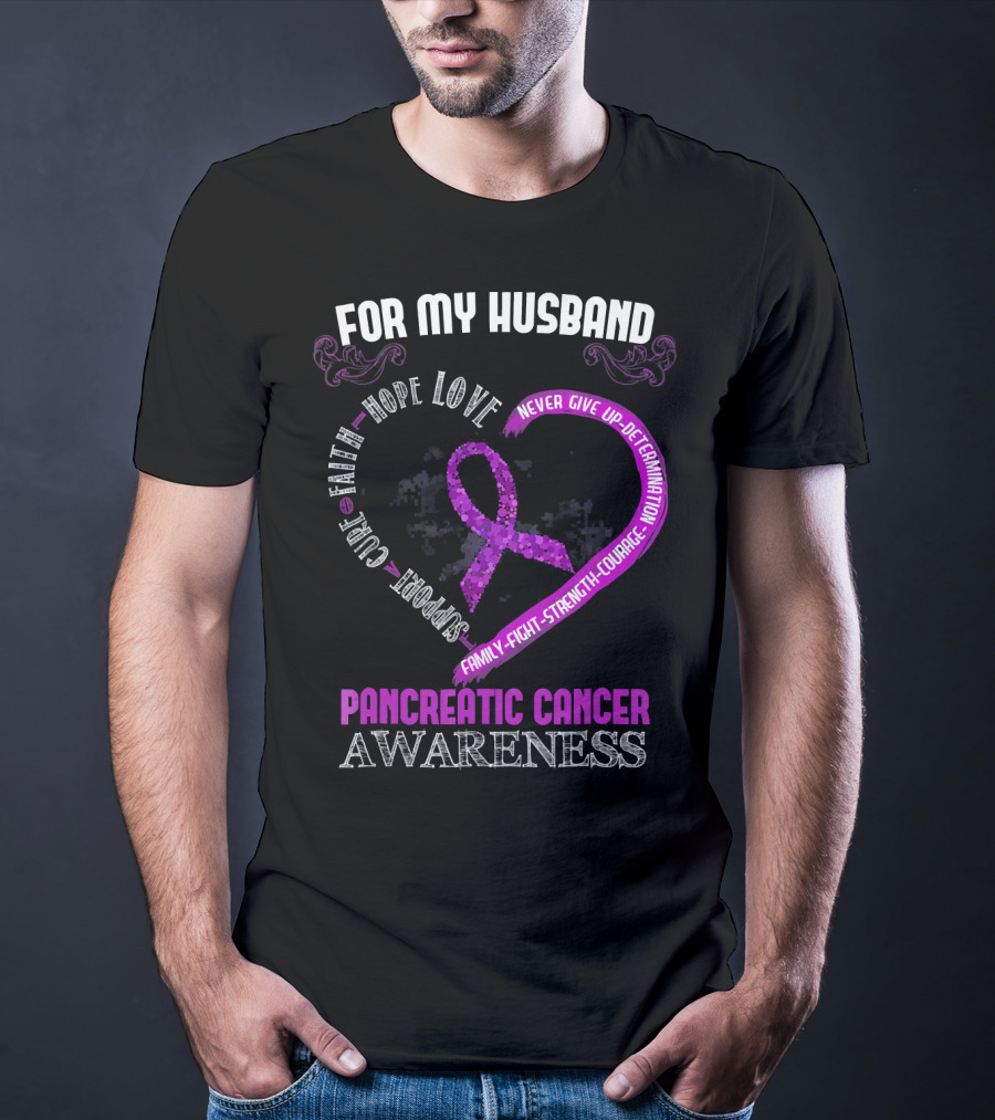 For My Husband Pancreatic Cancer Awareness Hope Love Strength Courage Purple T-Shirt