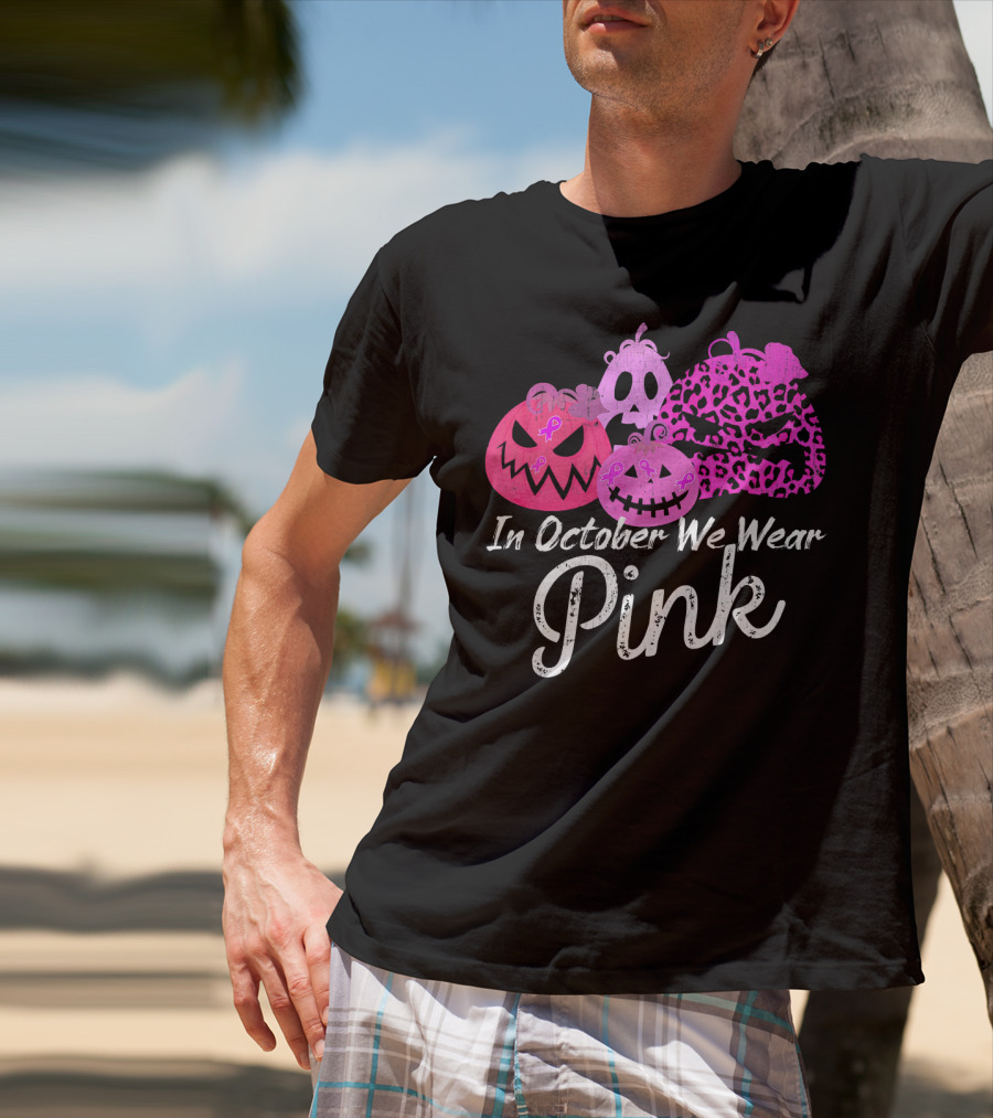 In October We Wear Pink Pumpkin Breast Cancer Awareness T-Shirt