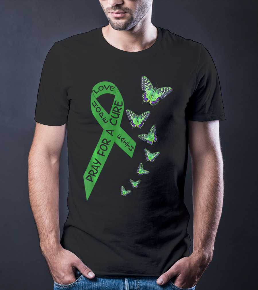 Liver Cancer Awareness Green Ribbon Pray For A Cure Hope Faith Love Butterflies T-Shirt