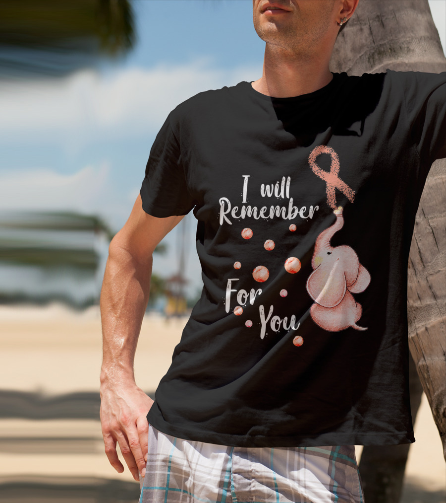 I Will Remember For You Elephant With Pink Ribbon And Bubbles T-Shirt