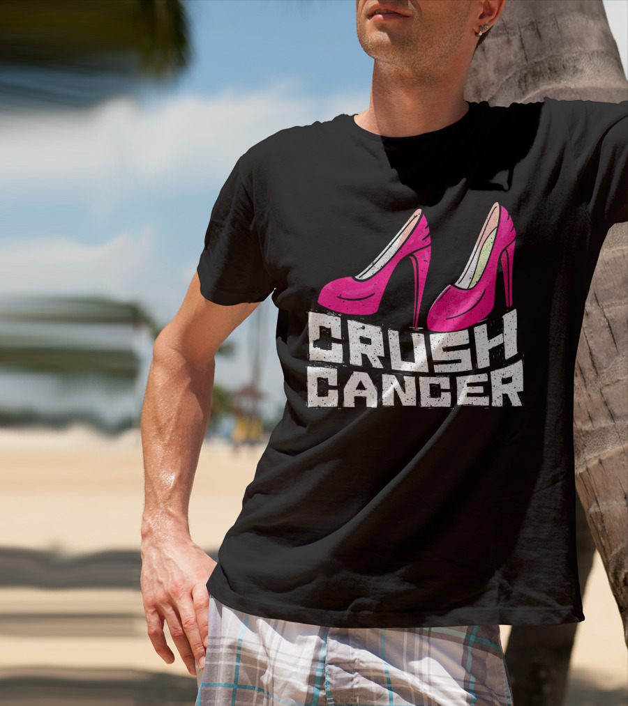 Crush Cancer Pink Ribbon High Heels Breast Cancer Awareness T-Shirt