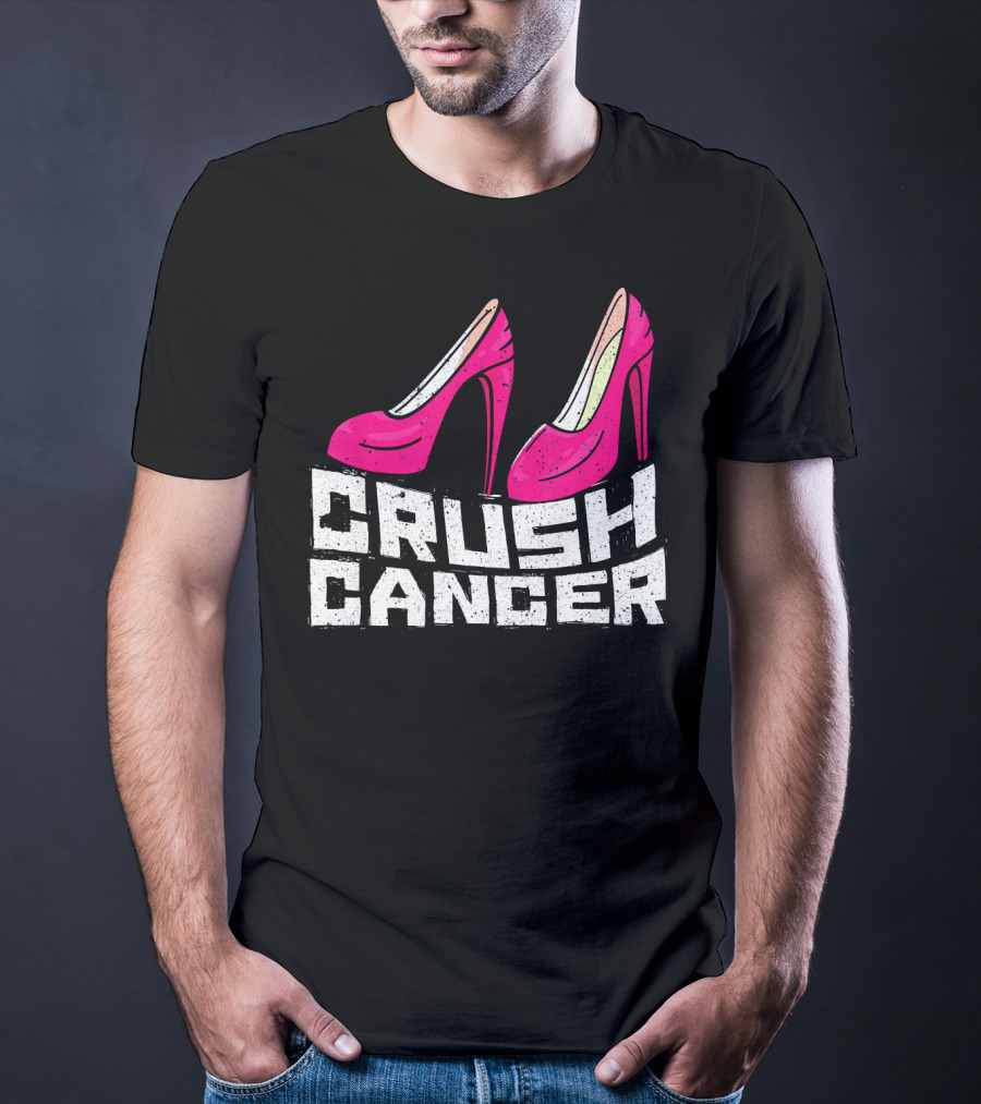 Crush Cancer Pink Ribbon High Heels Breast Cancer Awareness T-Shirt