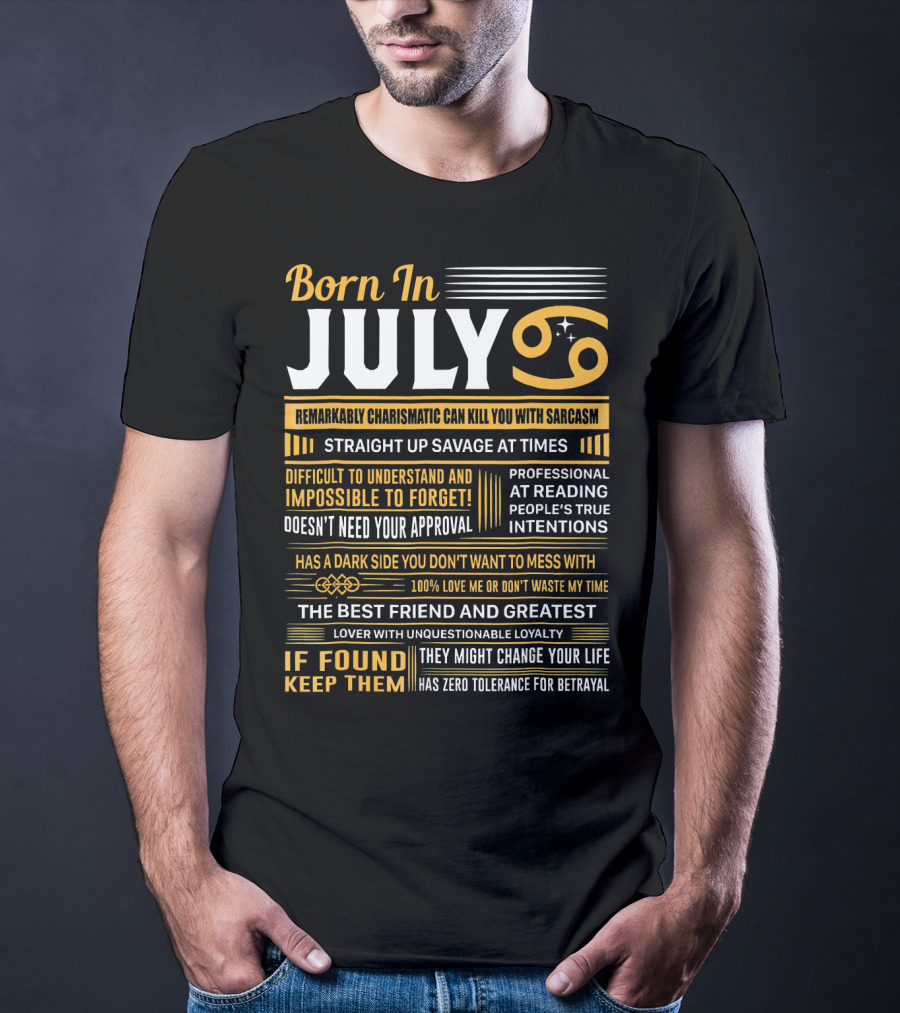 Born In July Remarkably Charismatic Straight Up Savage Cancer T-Shirt