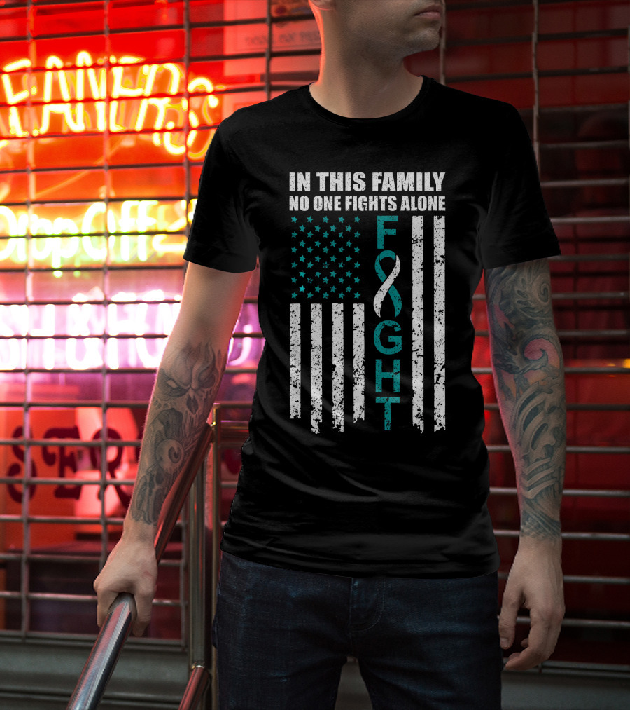 In This Family No One Fights Alone Cervical Cancer Awareness Fight Ribbon T-Shirt