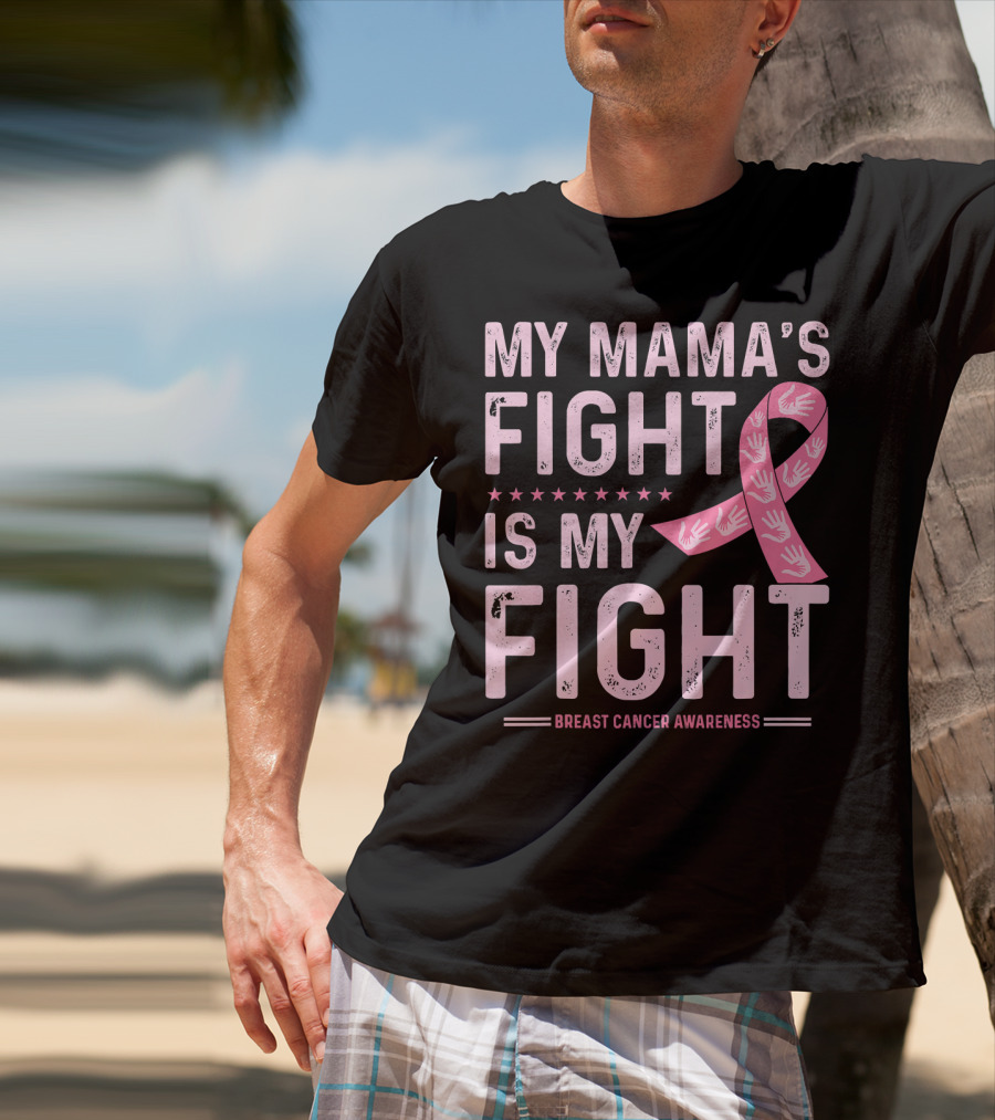 My Mama's Fight Is My Fight Breast Cancer Awareness T-Shirt