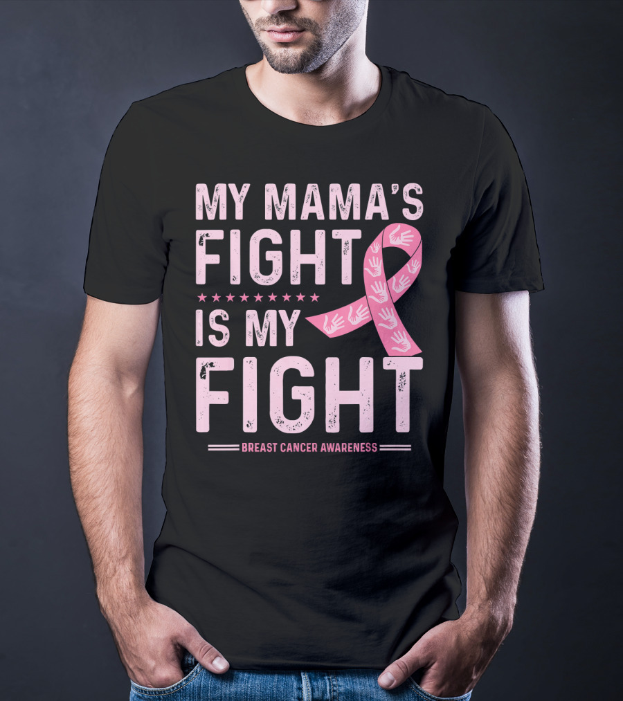 My Mama's Fight Is My Fight Breast Cancer Awareness T-Shirt