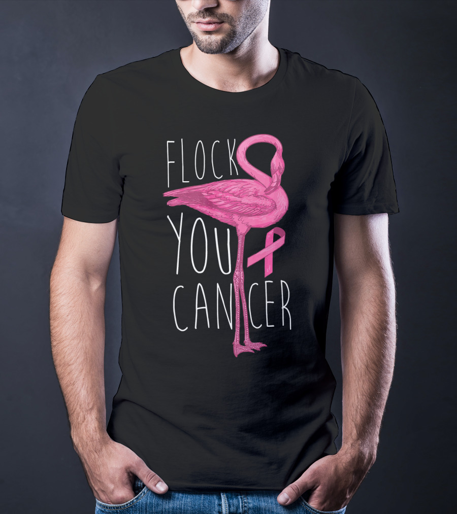 Flock You Cancer Pink Flamingo Breast Cancer Awareness T-Shirt