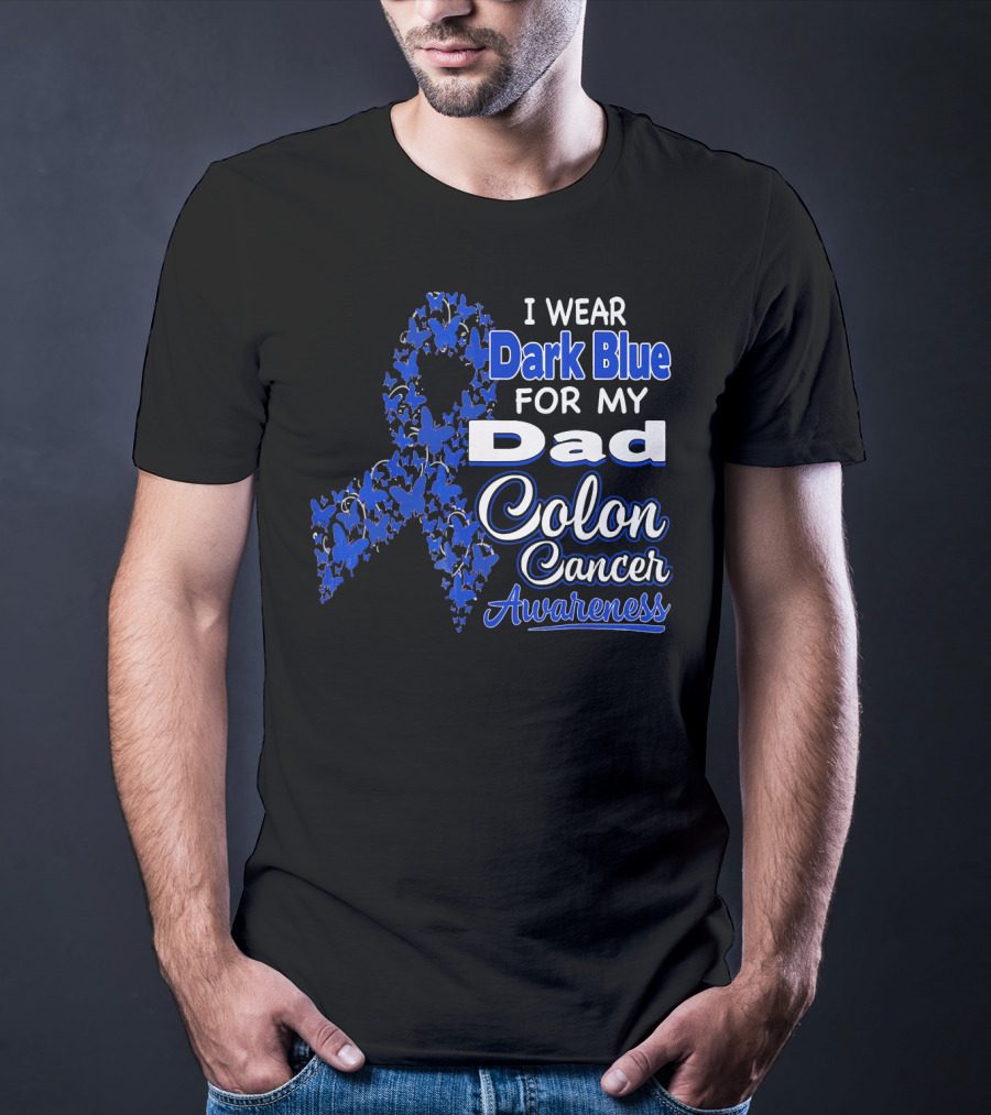 I Wear Dark Blue For My Dad Colon Cancer Awareness T-Shirt