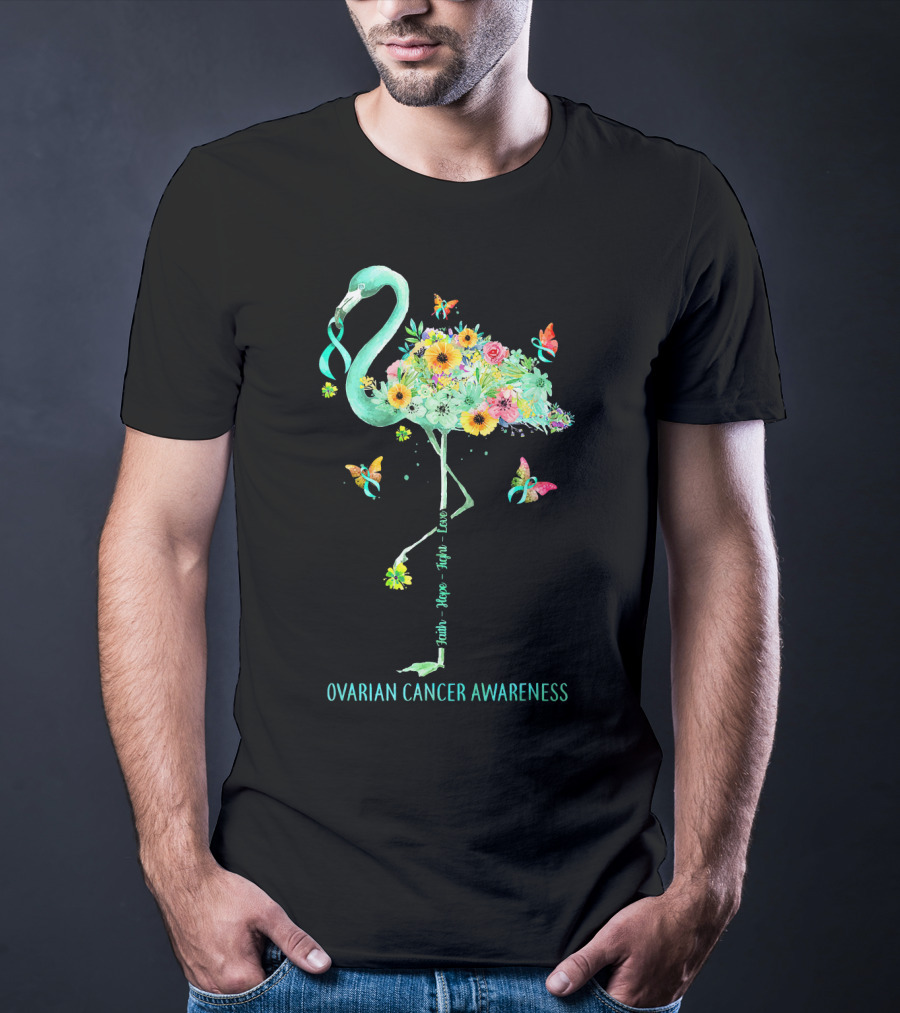 Faith Hope Fight Love Floral Flamingo Ovarian Cancer Awareness T-Shirt