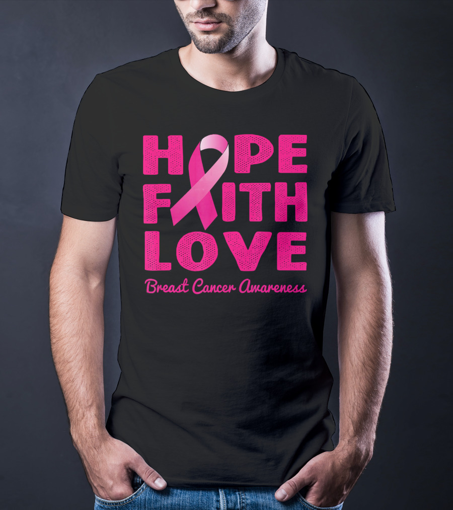 HOPE FAITH LOVE Pink Ribbon Breast Cancer Awareness T-Shirt