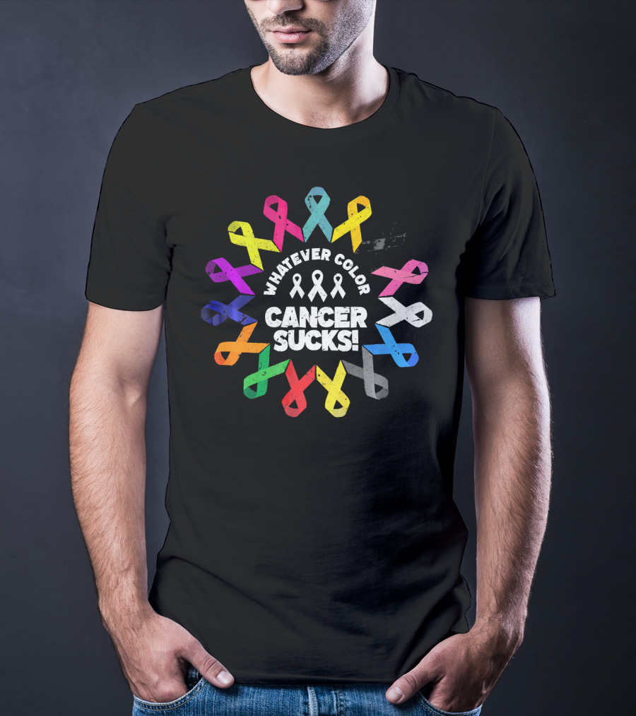 Whatever Color Cancer Sucks Fight Cancer Ribbons T-Shirt