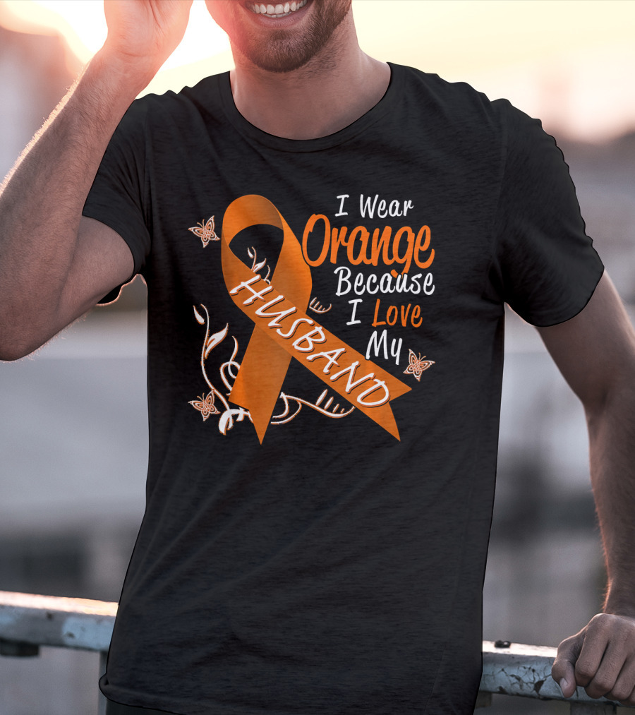 I Wear Orange Because I Love My Husband Leukemia Cancer T-Shirt
