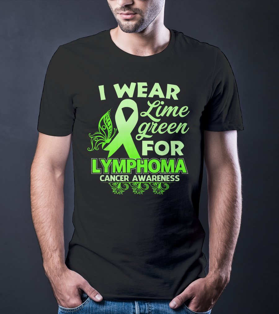 I Wear Lime Green For Lymphoma Cancer Awareness T-Shirt