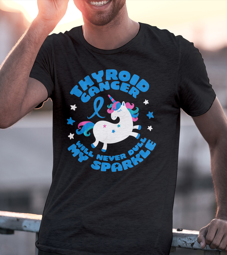 Thyroid Cancer Will Never Dull My Sparkle Unicorn T-Shirt